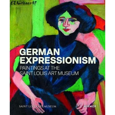 German Expressionism: Paintings at the Saint Louis Art Museum | Melissa Venator