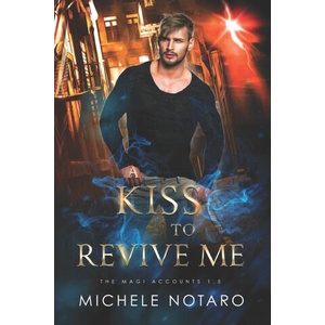 A Kiss To Revive Me | Michele Notaro (2022)