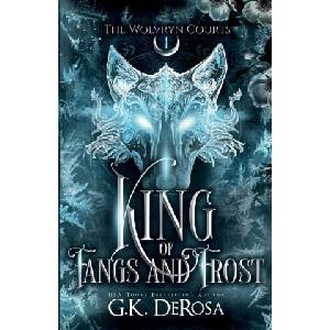 King of Fangs and Frost | G. K. DeRosa (ISBN: 9781971122021)