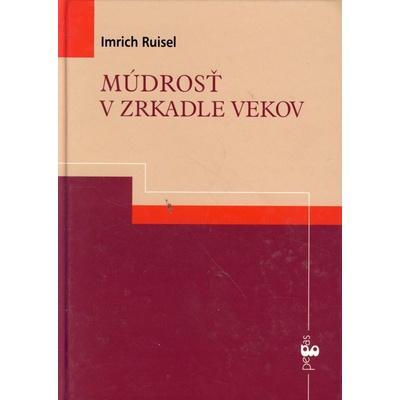 Múdrosť v zrkadle vekov