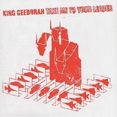 KING GEEDORAH: TAKE ME TO YOUR LEADER CD