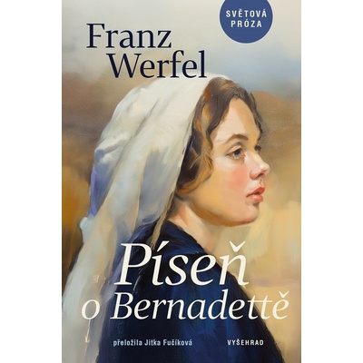 Píseň o Bernadettě - Franz Werfel