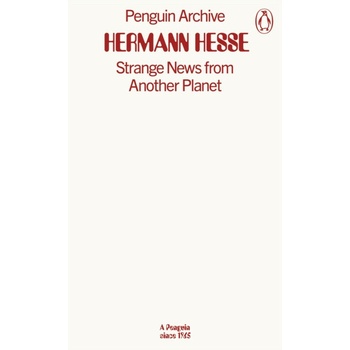 Strange News from Another Planet - Hermann Hesse