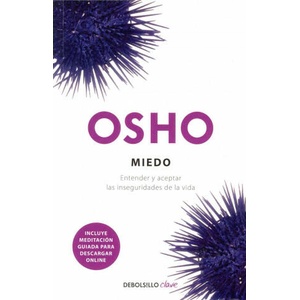 Miedo : entender y aceptar las inseguridades de la vida | Osho, Fernando Martín (2011)
