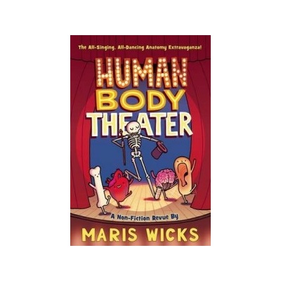 Human Body Theater - Wicks Maris