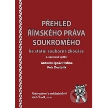 Přehled římského práva soukromého - Antonín Ignác Hrdina, Petr Dostalík