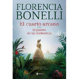 EL CUARTO ARCANO. EL PUERTO DE LAS TORMENTAS | FLORENCIA BONELLI (2022)