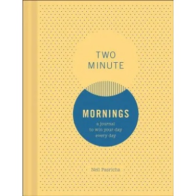 Chronicle Books Two Minute Mornings: A Journal to Win Your Day Every Day | Neil Pasricha