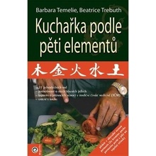 Kuchařka podle pěti elementů - Barbara Temelie, Beatrice Trebuth