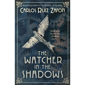 The Watcher in the Shadows - Carlos Ruiz Zafon