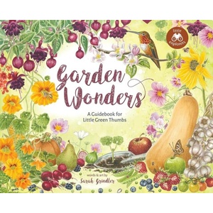 Garden Wonders: A Guidebook for Little Green Thumbs (ISBN: 9781774711439)