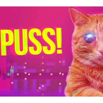 PUSS!