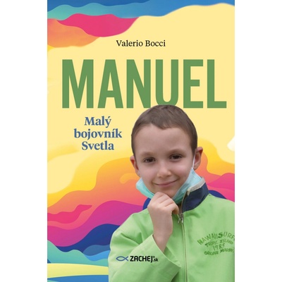Manuel: Malý bojovník Svetla - Bocci Valerio