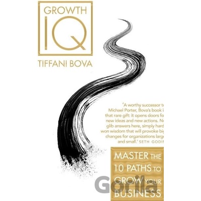 Growth IQ - Master the 10 Paths to Grow Your Business Paperback