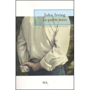 La quarta mano | John Irving, G. Pannofino (ISBN: 9788817001823)