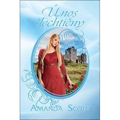 Únos šlechtičny - Scott Amanda