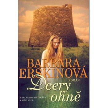 Dcery ohně - Barbara Erskinová