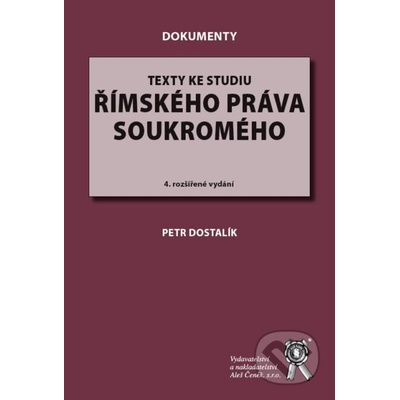 Texty ke studiu římského práva soukromého - Petr Dostalík