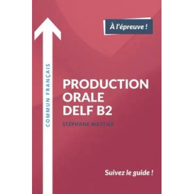 Production orale DELF B2