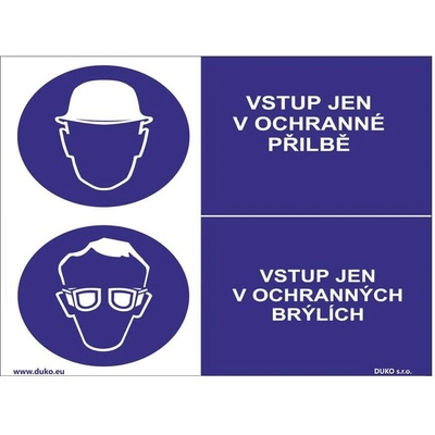 DUKO VSTUP JEN V OCHRANNÉ PŘILBĚ - OCHRANNÝCH BRÝLÍCH Formát: 200 x 150 mm, Materiál: plast 1 mm, samolepící vinylová fólie