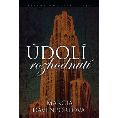 Údolí rozhodnutí - Marcia Davenportová