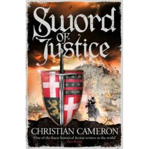 Sword of Justice | Christian Cameron (ISBN: 9781409172826)
