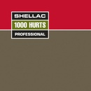 Shellac - 1000 Hurts