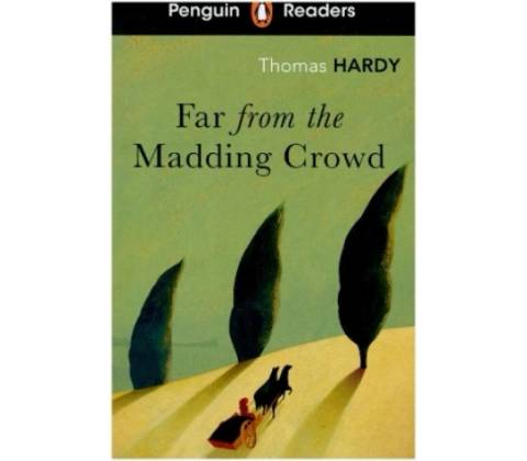 Far from the Madding Crowd - Thomas Hardy