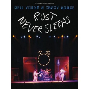 Neil Young & Crazy Horse: Rust Never Sleeps | Neil Young (2011)