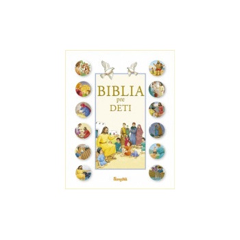 Biblia pre deti - Amiot, F. Campagnac, Ch. Raimbault Karine-Marie