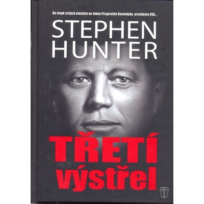 Třetí výstřel - Stephen Hunter
