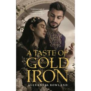 A Taste of Gold and Iron (ISBN: 9781250800398)