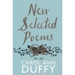 New Selected Poems | Carol Duffy (2011)