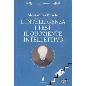 L' intelligenza. I test. Il quoziente intellettivo (ISBN: 9788863110456)