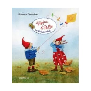 Pippa und Pelle im Brausewind | Daniela Drescher, Daniela Drescher (ISBN: 9783825179854)