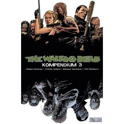 The Walking Dead Kompendium. Bd.3 - Robert Kirkman