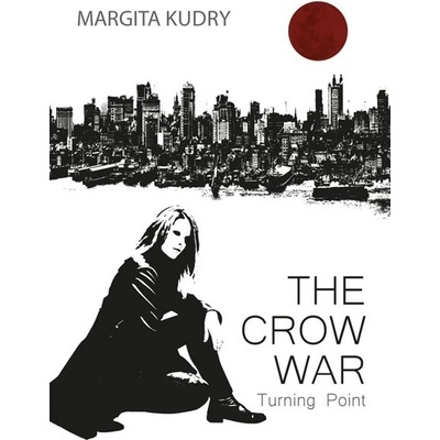 The Crow War - Turning Point - Margita Kudry