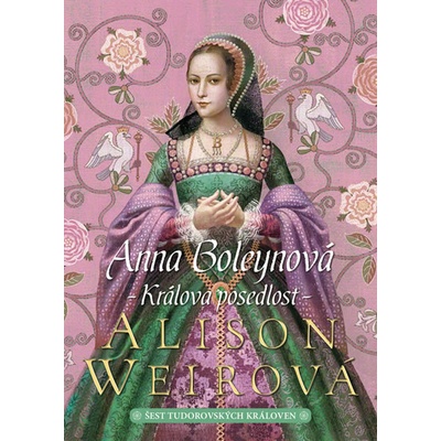 Anna Boleynová - Králova posedlost