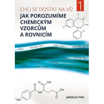 Jak porozumíme chemickým vzorcům a rovnicím - Chci se dostat na VŠ 1! - Fikr Jaroslav