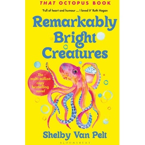 Remarkably Bright Creatures | Shelby Van Pelt (ISBN: 9781526694041)