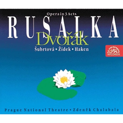 Orchestr Národního divadla Zdeněk Chalabala - Dvořák - Rusalka. Opera o 3 dějstvích, CD