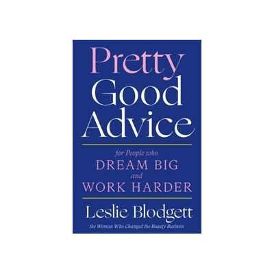 Pretty Good Advice - Leslie Blodgett, Abrams