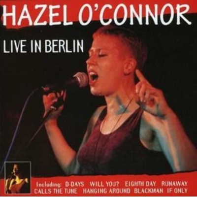 Live in Berlin Hazel O'Connor CD