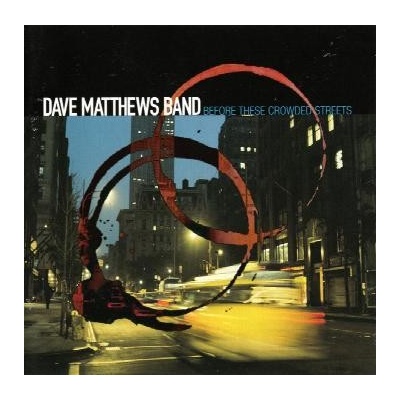 Dave Matthews Band: Before These Crowded Streets 2 LP