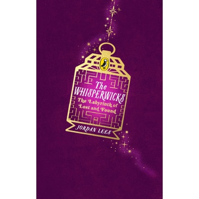 Whisperwicks: The Labyrinth of Lost and Found | Jordan Lees