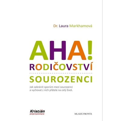 Aha! Rodičovství: Sourozenci - Laura Markham