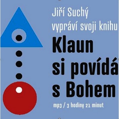 Suchý, Jiří - Klaun si povídá s Bohem