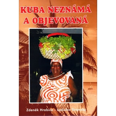 Kuba neznámá a objevovaná