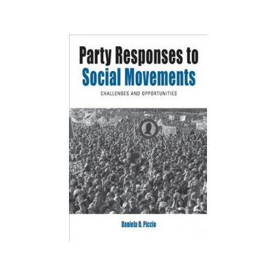 Party Responses to Social Movements - Challenges and Opportunities Piccio Daniela