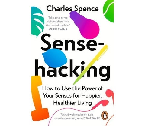 Sensehacking - Charles Spence